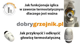 Jak podłączyć głowicę termostatyczną do grzejnika i jak funkcjonuje iglica w zaworze termostatycznym [upl. by Daggna731]