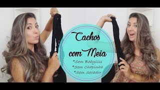 Como Fazer Cachos com a Meia  Sem Babyliss Chapinha ou Secador [upl. by Corley948]