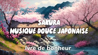 SAKURA MUSIQUE DOUCE JAPONAISE [upl. by Vitkun]