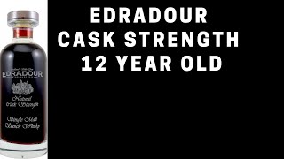 Edradour Cask Strength 12 Cask 168 Review 311 [upl. by Hagar]