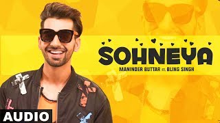 Sohneya Audio Song  Maninder Butter  Latest Punjabi Songs 2019  Speed Records [upl. by Pomona]