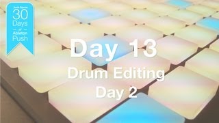 30 Days of Ableton Push  Day 13 Quantize Swing Nudge Note Length and Velocity [upl. by Hulbert]