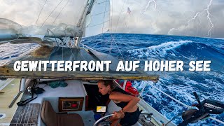 60 Knoten Gewitterfront auf hoher See  7 Tage duch den Golfstrom Teil 2 [upl. by Adnelg]