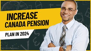 CPP Increase Amount 2024 – What Will be the Increase in Canada Pension Plan in 2024 [upl. by Samanthia]