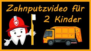 Zahnputzvideo für 2 Kinder  Zahnfeuerwehr amp MüllautoSong  Zähne putzen zwei Kinderlieder [upl. by Jun958]