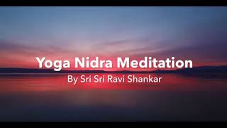 Yoga Nidra English  Guided Meditation amp Relaxation  Sri Sri Ravi Shankar [upl. by Middleton]