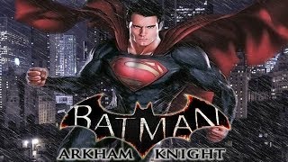 Batman Arkham Knight  Superman Appearance Confirmed [upl. by Dyoll]