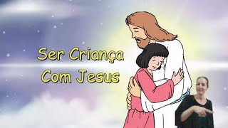 MÚSICA ESPÍRITA INFANTIL  Ser criança com Jesus [upl. by Acker]