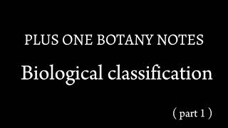 Plus One Botany Chapter 1 notes  biological classification notes  the science life [upl. by Attennod245]