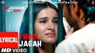 Lyrical Thodi Jagah Video  Riteish D Sidharth M Tara S  Arijit Singh  Tanishk Bagchi [upl. by Retsam]