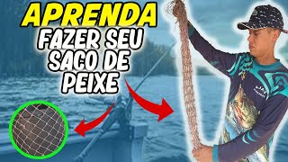 COMO FAZER SACO OU SAMBURÁ DE MALHA PARA COLOCA PEIXE  Fala Pescador [upl. by Nitsreik274]