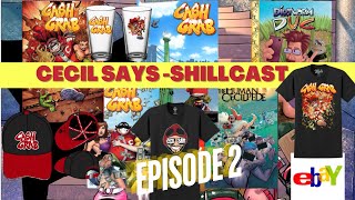 Cecil Says  Shillcast Episode 2 [upl. by Bengt]