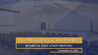 September 14 2021 Paulding County School District Board of Education Meeting [upl. by Eimrej]