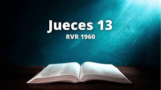 Jueces 13  Reina Valera 1960 Biblia en audio [upl. by Sherer168]