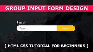 Group Input Form Design  Html CSS Tutorial For Beginners  Fullscreen Search Form Design [upl. by Gnet141]