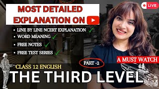 The Third Level Class 12 in Hindi  Class 12 English Chapter 1  Detailed Explanation cbse boards [upl. by Cibis497]