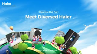 Haier Fans Club Tour ｜ Day 2 Meet Diversed Haier [upl. by Starlene712]