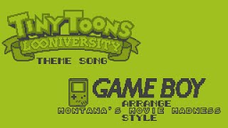 Tiny Toons Looniversity  Theme Song  Game Boy arrange Montanas Movie Madness style [upl. by Woodley187]