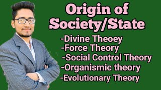 theories of origin of society or state divineforcesocial contractorganismicevolutionary theory [upl. by Orutra]