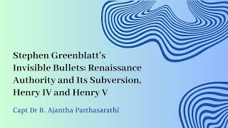 Stephen Greenblatts Invisible Bullets Renaissance Authority and Its Subversion Henry IV amp Henry V [upl. by Drain276]