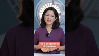 Top 5 Surgeries at SB Aesthetics  Tummy Tuck Rhinoplasty Facelift Mommy Makeover amp Gynaecomastia [upl. by Terrag]