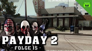 PayDay 2  15  Rückschritt  Fortschritt «» Lets Play Together PayDay 2 COOP  HD [upl. by Karlotta]