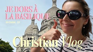 VLOG 27  JE DORS DANS LA BASILIQUE DU SACRÉCOEUR  Léana Daily [upl. by Pollitt]