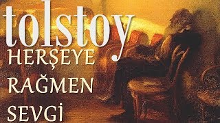 quotHerşeye Rağmen Sevgiquot TOLSTOY sesli kitap tek parça Akın ALTAN [upl. by Yeliw]