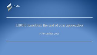 LIBOR  transition the end of 2021 approaches [upl. by Anetsirhc506]