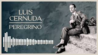 Luis CERNUDA Peregrino POEMA recitado [upl. by Mcallister]