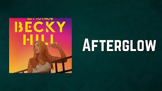 Becky Hill  Afterglow Lyrics [upl. by Tengler]