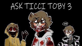 Ask Ticci Toby 3 Tomfoolery [upl. by Pheni]