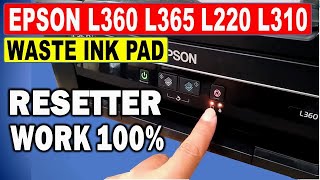 How To Reset Epson L360 L365 L310 L220 L130 Waste ink pad with resetter [upl. by Nabal159]