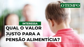 Qual o valor justo da pensão alimentícia dos filhos  Interessa [upl. by Etat]