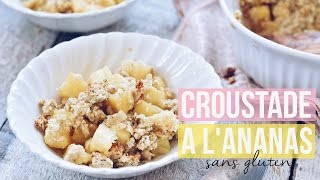 Croustade à lananas sans gluten  RECETTE SIMPLE ET SANTÉ [upl. by Swainson]