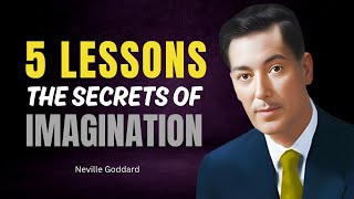 Neville Goddards Five Lessons FULL Audiobook Masterclass  Master Your Imagination amp Manifestation [upl. by Ennahoj]