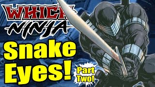 How quotNinjaquot is Snake Eyes in GI Joe PART 2  Which Ninja [upl. by Labotsirc]