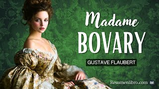 MADAME BOVARY de Gustave Flaubert RESUMEN del LIBRO [upl. by Budge481]