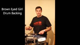 Brown Eyed Girl  Live Drum Backing [upl. by Adnamal]