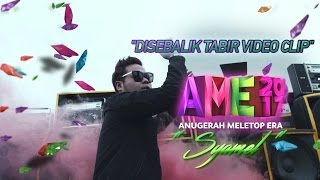 Di Sebalik Tabir Muzik Video Syamel  Anugerah MeleTOP Era 2017 [upl. by Kumagai]