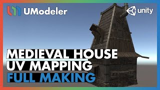 UModeler 20 Full Making Video  Medieval House UV Mapping [upl. by Krall]