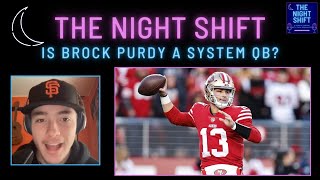 Is Brock Purdy a system quarterback  The Night Shift Episode 57 [upl. by Ecirtam33]