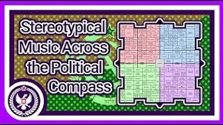 Stereotypical Music across the Political Compass SPALVARD ARCHIVE [upl. by Noyahs364]