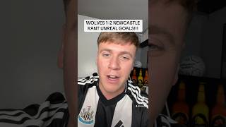 UNREAL GOALS WOLVES VS NEWCASTLE RANT 12 NUFC NEWCASTLE NEWCASTLEUNITED WOLVES [upl. by Litsyrk656]