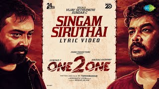 Singam Siruthai  Lyrical  One 2 One  Sundar C Anurag Kashyap  Siddarth Vipin  Vijay Sethupathi [upl. by Wendolyn411]