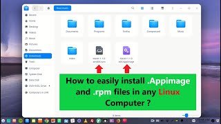 How to easily install Appimage and rpm files in any Linux Computer [upl. by Rumilly]