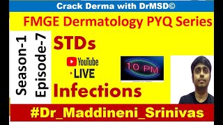 STDs amp Infections 2021  Target FMGE Dermatology PYQ Series  DrMaddineni Srinivas  DrMSD  S1E7 [upl. by Maybelle590]