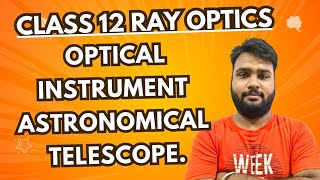 ray optics class 12 telescope ncert  astronomical telescope class 12  class 12 ray optics 💥 [upl. by Aerbma]