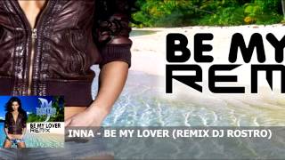 Inna  Be My Lover Remix Dj Rostro [upl. by Decrem]