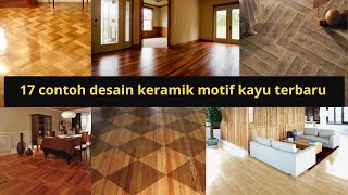 17 contoh desain keramik motif kayu terbaru [upl. by Midge842]